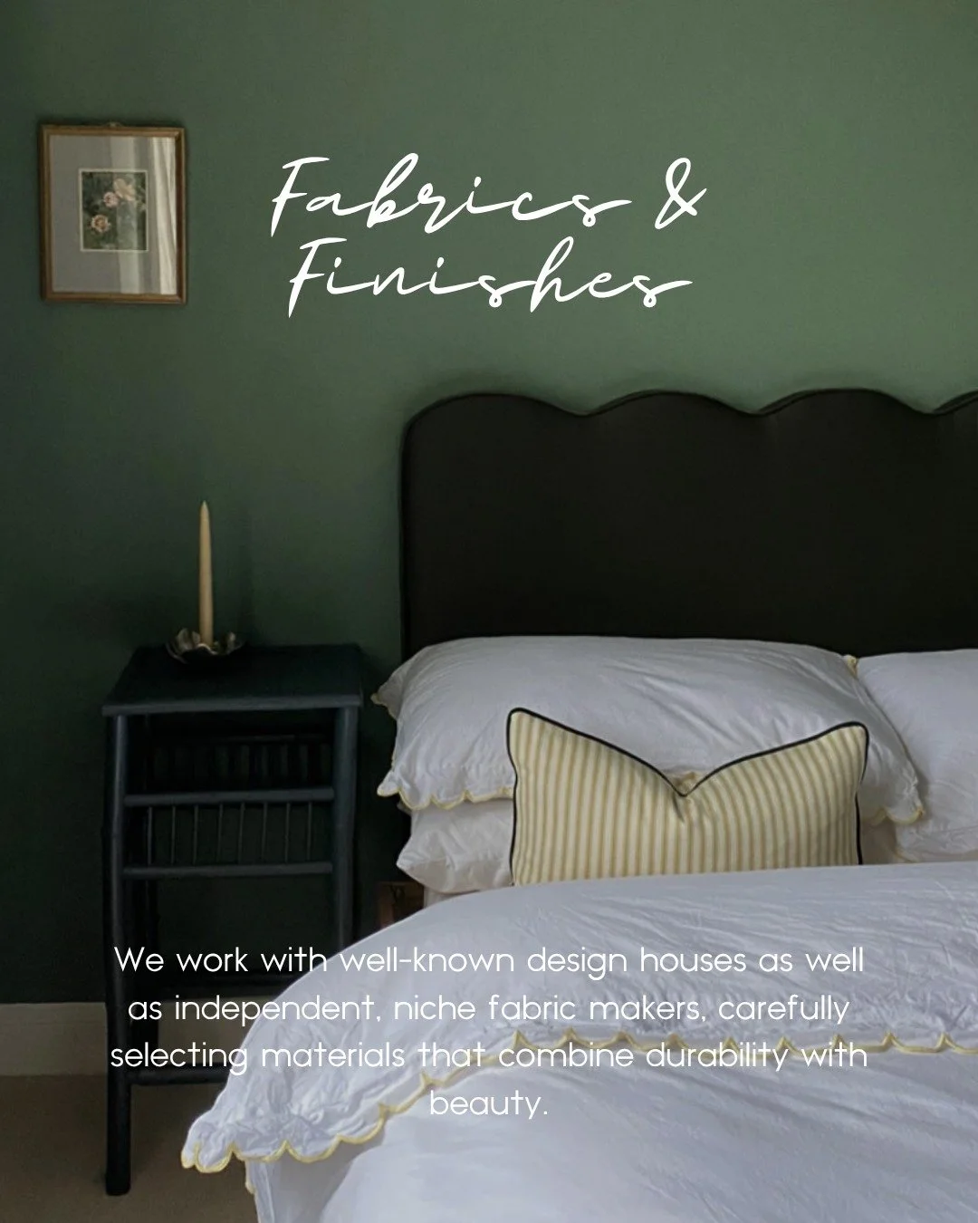 We&rsquo;re quite particular about fabric, and for good reason.

Whether it&rsquo;s your chosen fabric or something from one of our suppliers, we&rsquo;ll help you choose something that not only looks right, but works for everyday life too.

It&rsquo