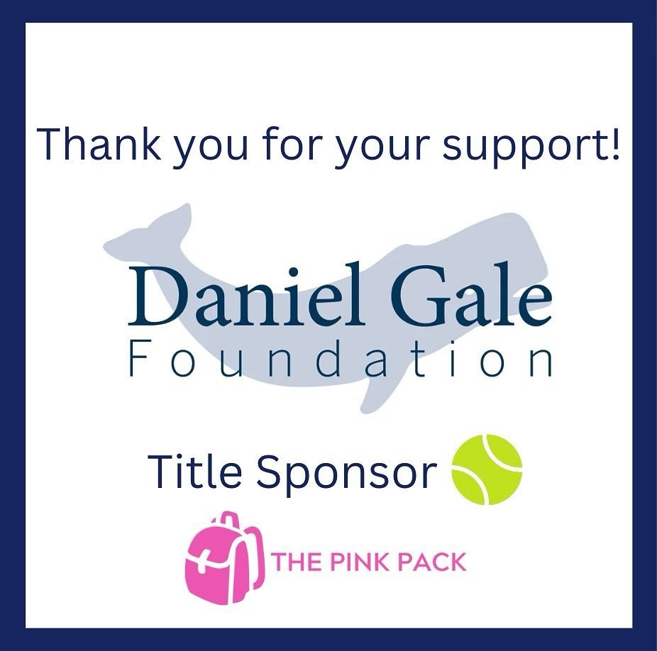 Thank you to The Daniel Gale Foundation, our Title Sponsor for our Second Annual Tennis Outing🎾🩷