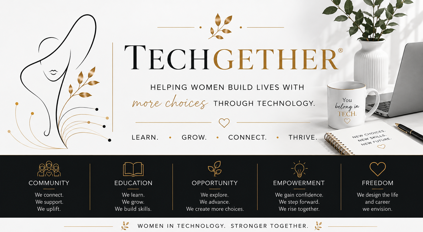 A promotional banner for TechGather, an organization helping women build lives through technology. Features a stylized illustration of a woman with leaves, the TechGather logo, and motivational text about learning, growing, connecting, and thriving. Includes icons and descriptions for community, education, opportunity, empowerment, and freedom, with a workspace scene of a laptop, mug, notebook, and plant.
