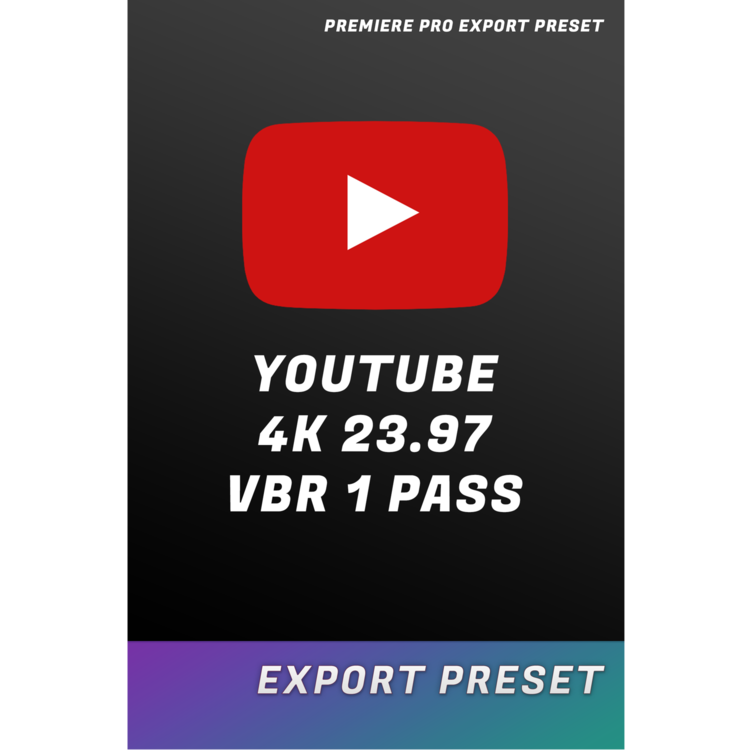 VO+YouTube+Export+Preset+4k+23.97+VBR+1+Pass+cover.png