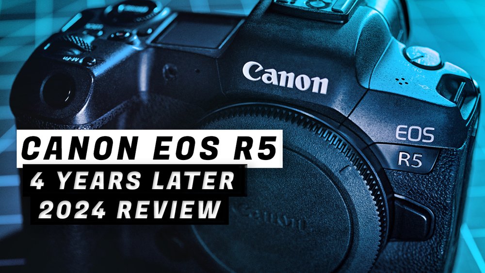 Canon EOS R5 in 2024 - 4 Year review and EOS R5 Mark II.jpg