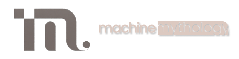 Machine Mythology