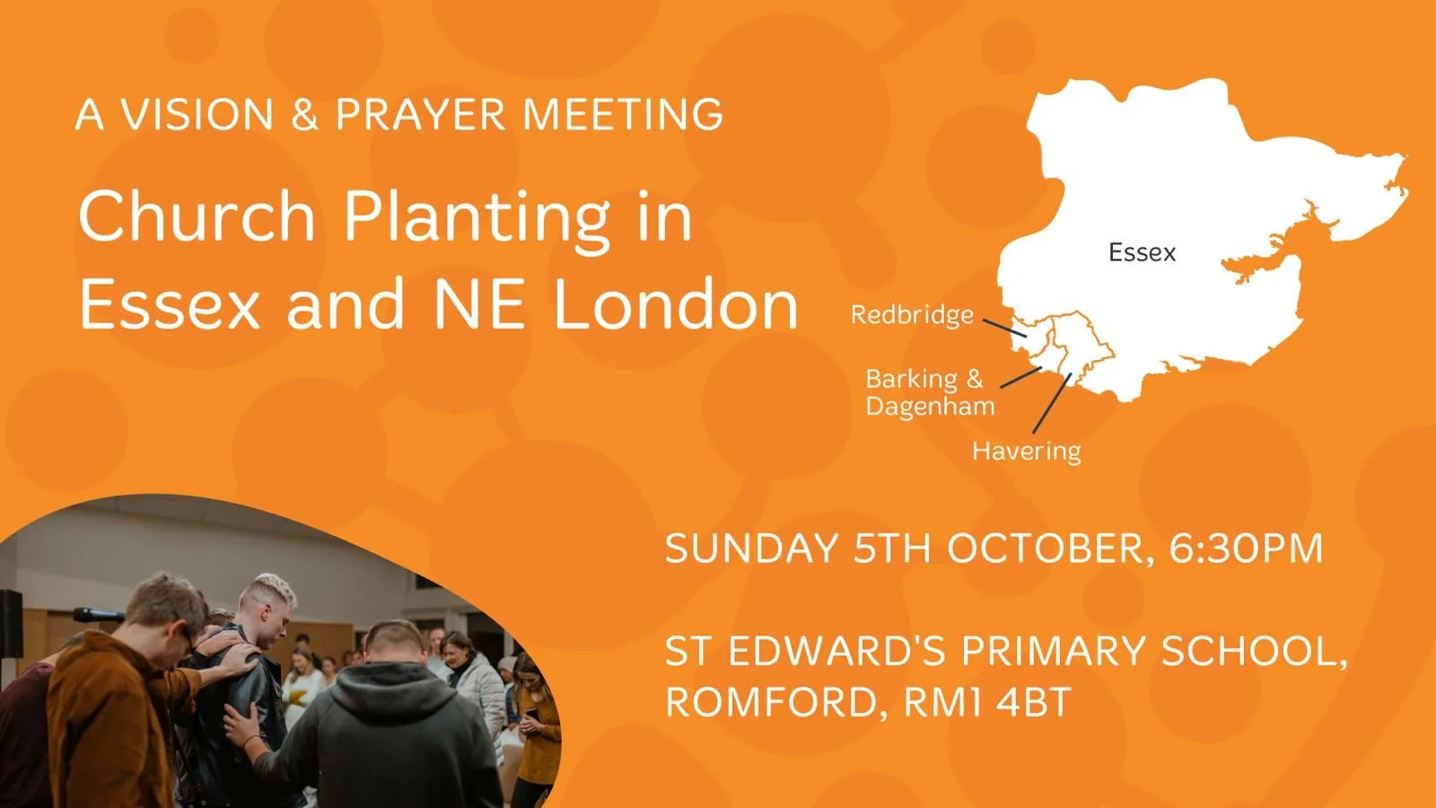 Flyer for a church vision and prayer meeting about planting churches in Essex and NE London. The flyer has an orange background with circular patterns, a map of the UK highlighting Essex, and a photo of a group of people praying.