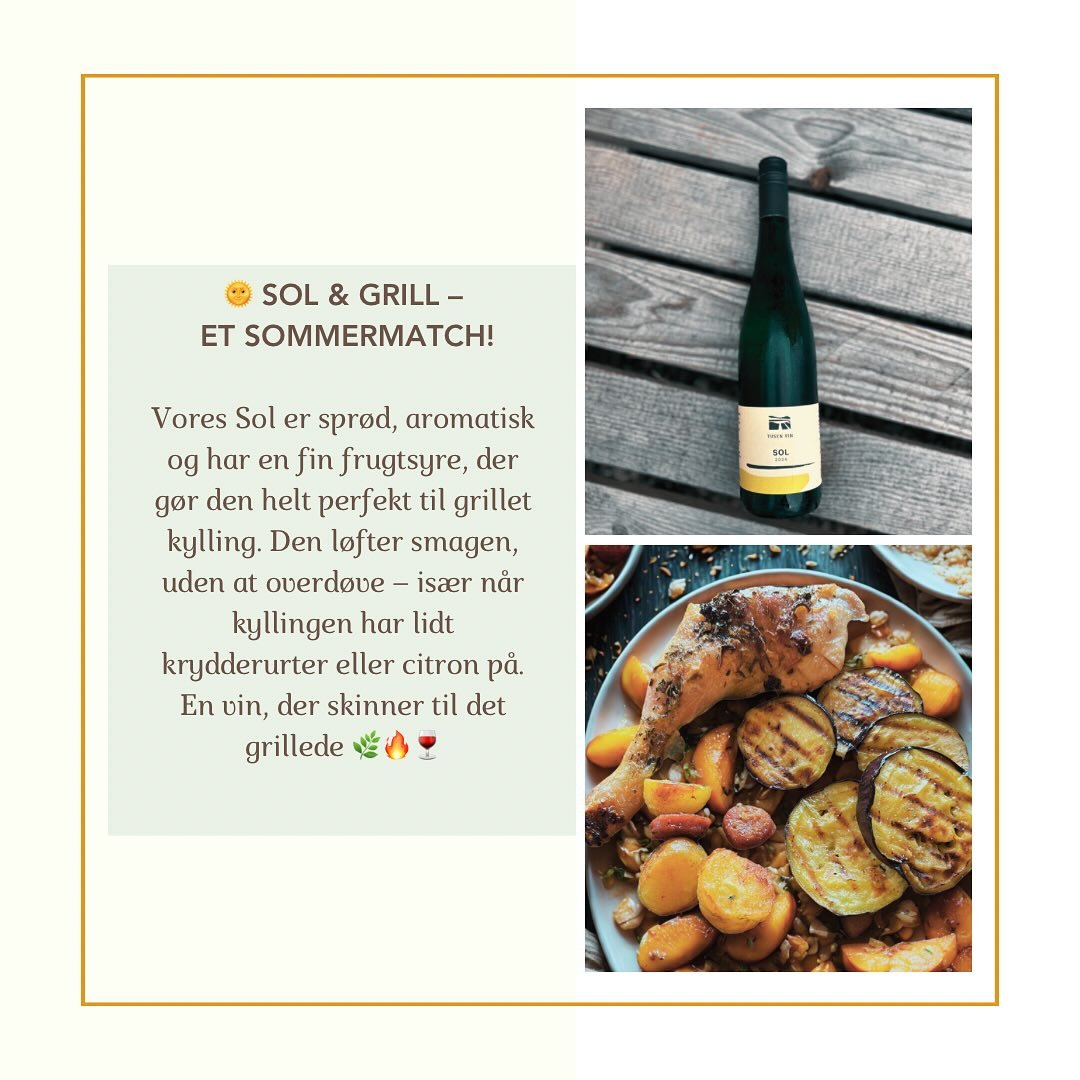 Når solen skinner, og grillen er i gang, er Sol vores go-to vin. 🌞🍷
Sprød, aromatisk og med en livlig syre, der danser smukt med grillet kylling – især når der er krydderurter eller citron i spil.
Den slags glas, der