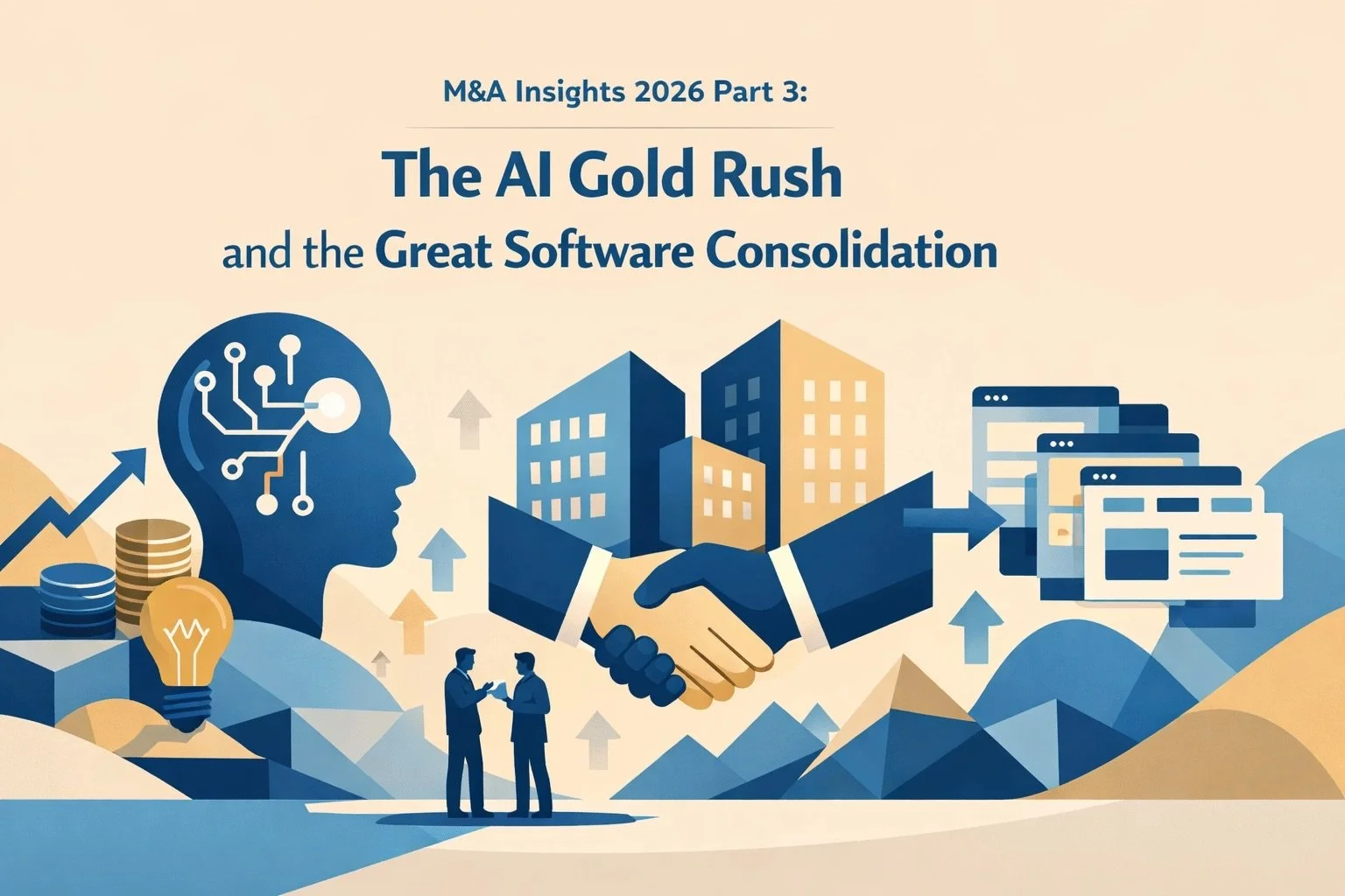 M&amp;A Insights 2026 Part 3: The AI Gold Rush and the Great Software Consolidation