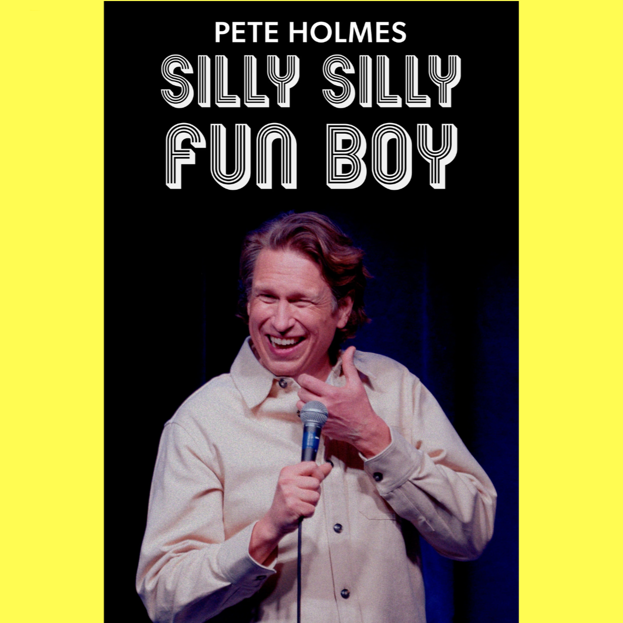 Pete Holmes: Silly Silly Fun Boy