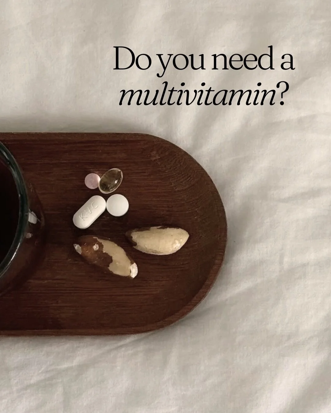 Do you actually need a multivitamin?

The real answer is still: it depends.

Food should always be the foundation. Nutrients are generally better absorbed when they come from real food, eaten with variety and color. But in real life, that isn&rsquo;t