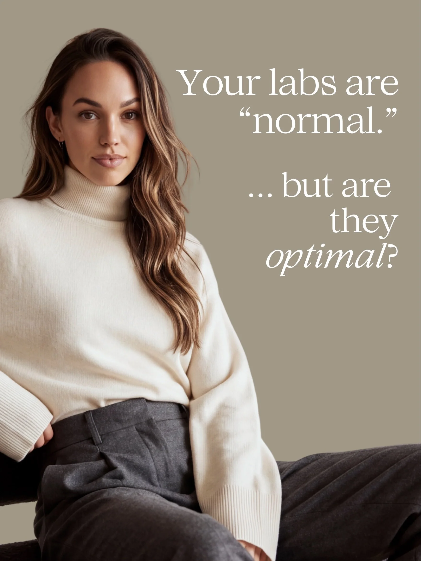 &ldquo;Normal&rdquo; is not optimal. But &ldquo;optimal&rdquo; is not always evidence-based.

Lately, I have seen many functional medicine practitioners share their personal &ldquo;optimal&rdquo; lab ranges. Which is great. We should all want optimal