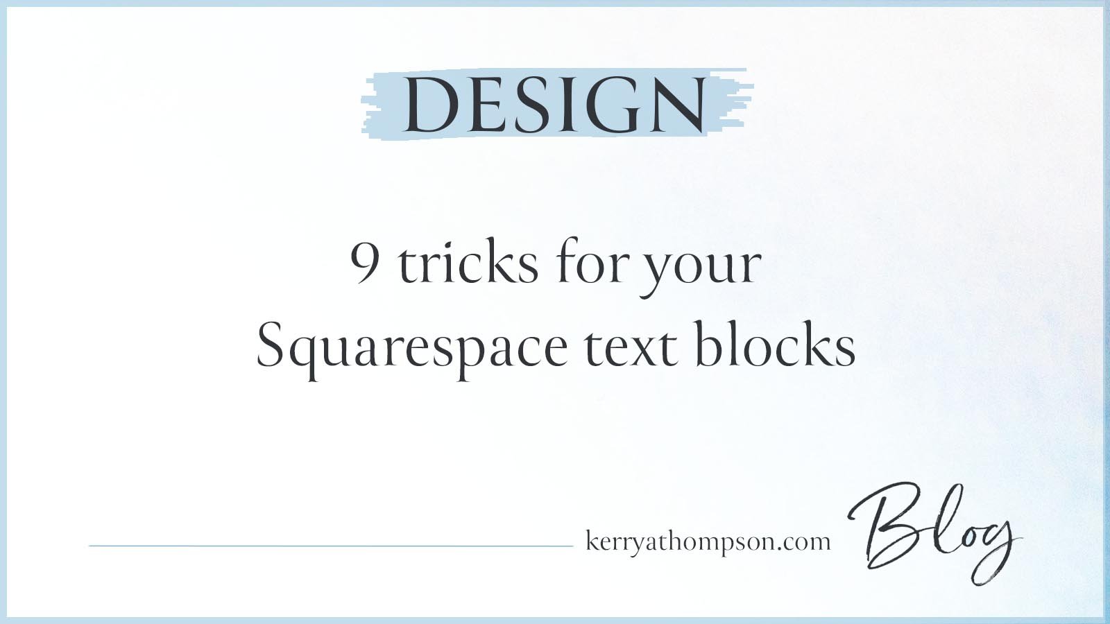 Lys Forsvinde Sovereign 9 tricks for your Squarespace text blocks — Kerry A. Thompson Website Design