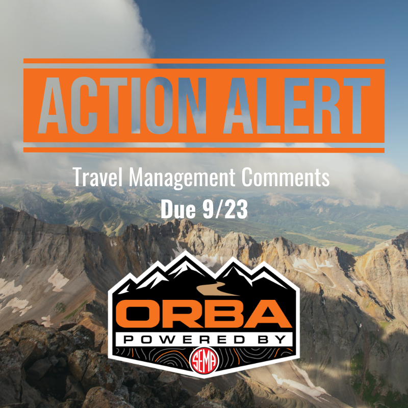 ORBA Action Alert: Forest Service Proposes Major Revision of Travel Management Rule