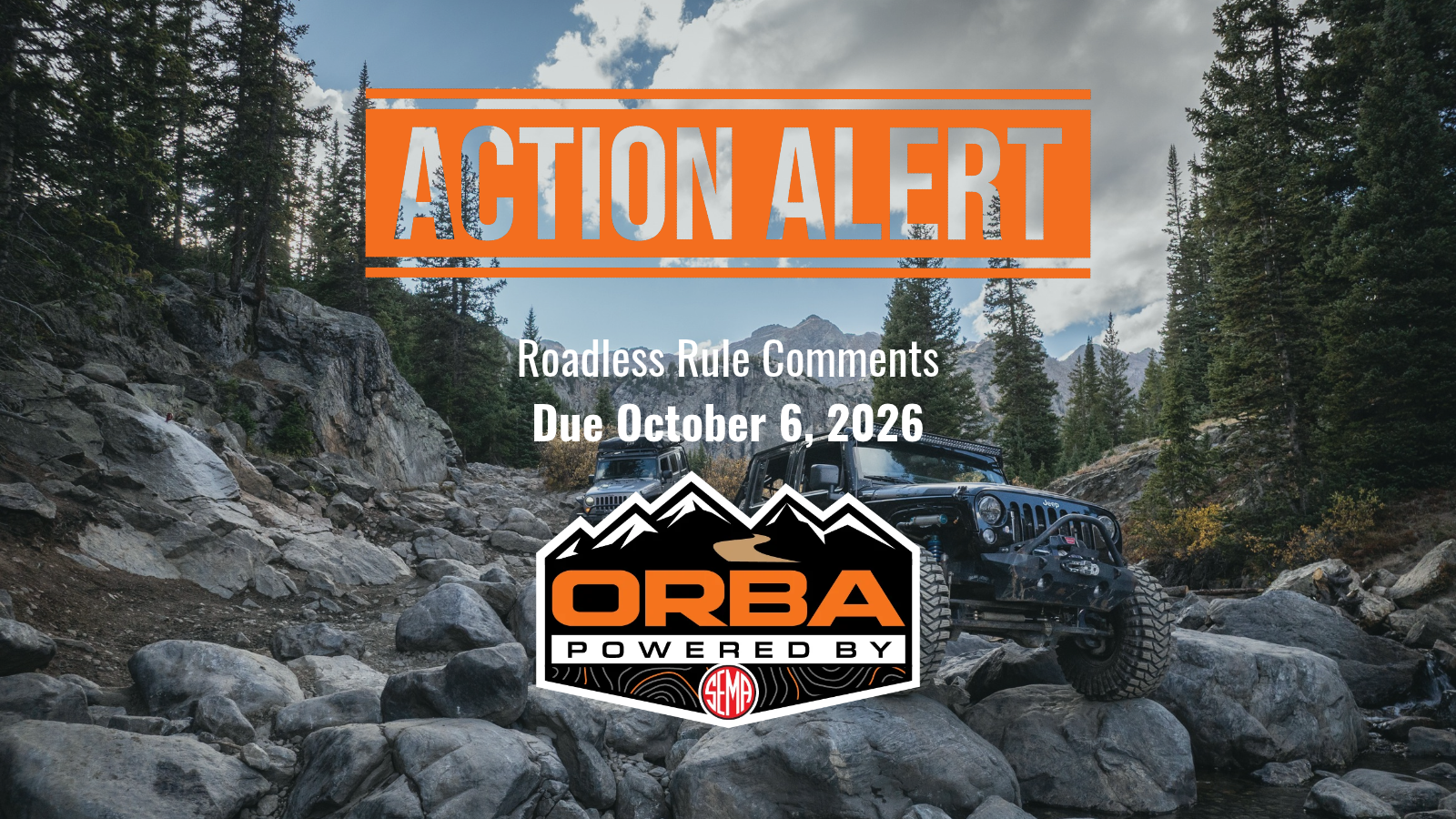 ORBA Action Alert: Proposed Rescission of the 2001 Roadless Area Conservation Rule