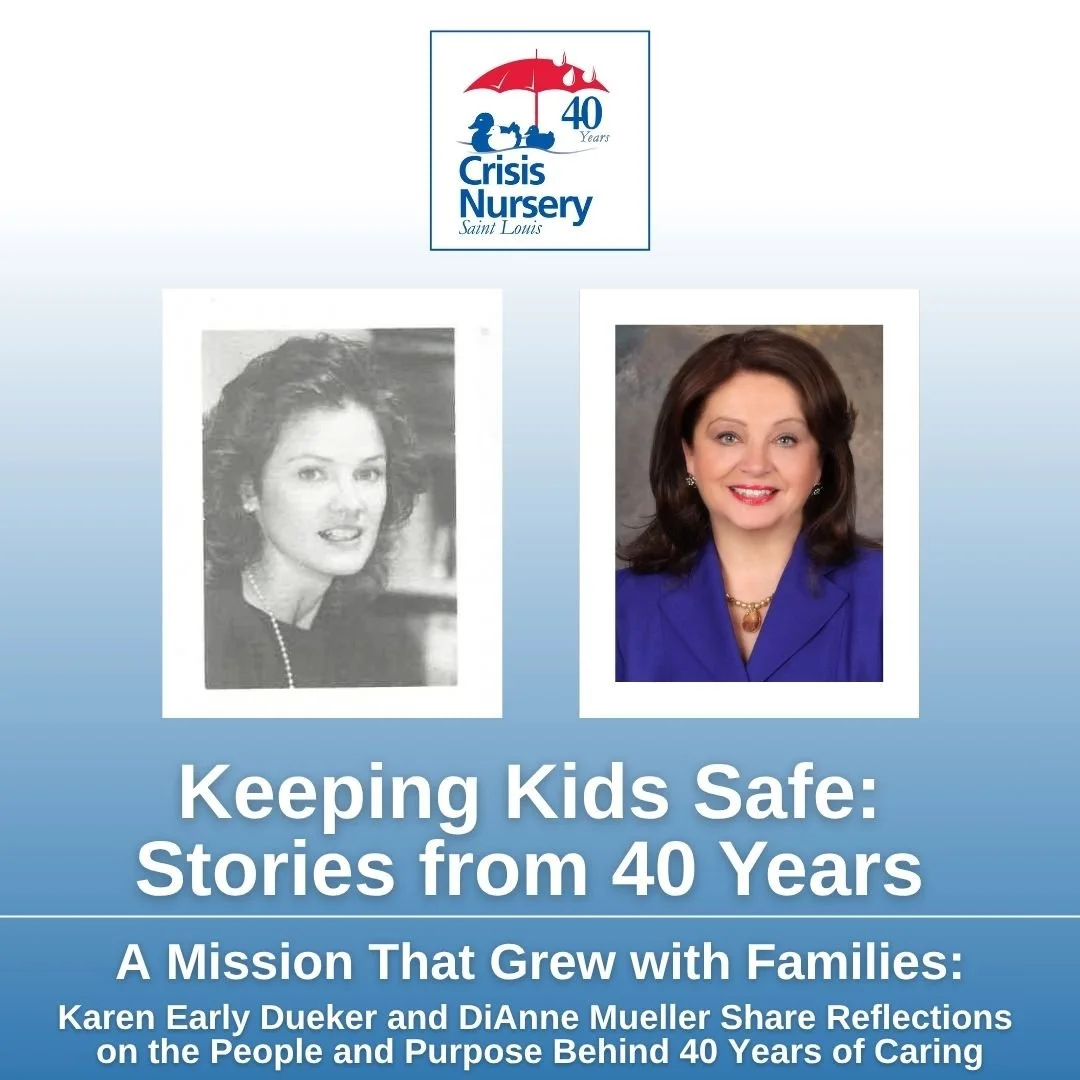 Keeping Kids Safe: Karen Early Dueker and DiAnne Mueller Share Reflections on the People and Purpose Behind 40 Years of Caring