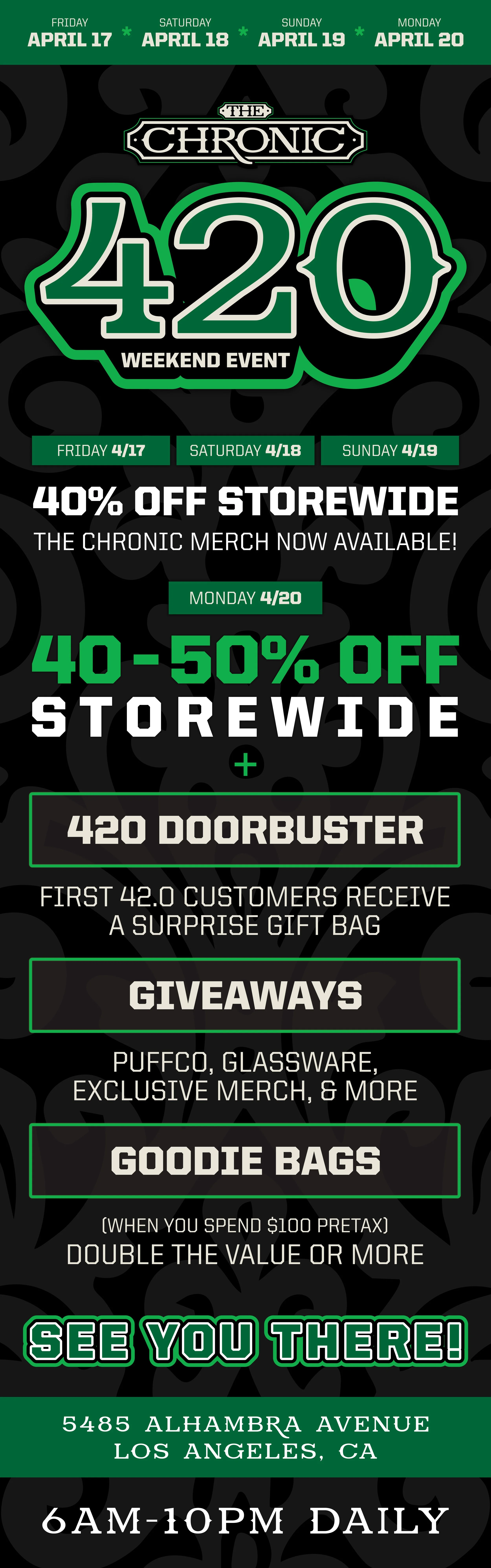 Event poster for The Chronic 420 Weekend Event, occurring April 17-20, with discounts, giveaways, and store location at 5485 Alhambra Avenue, Los Angeles, CA, open daily from 6 AM to 10 PM.