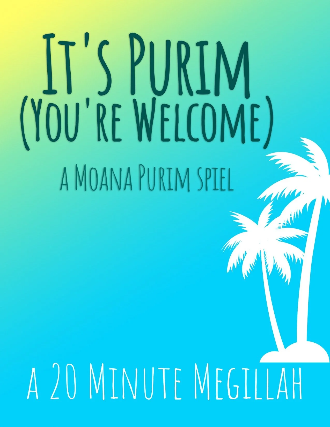 It's Purim (You're Welcome) - A 20 Minute Megillah