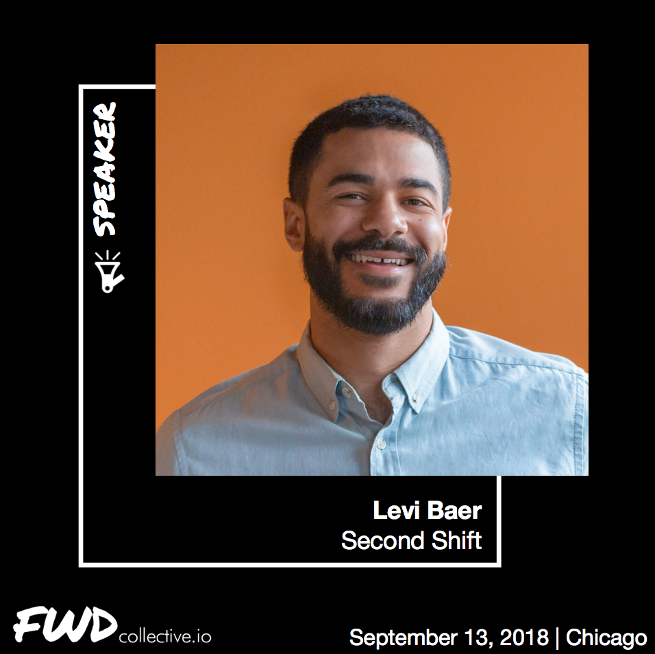 Levi Baer_FWD Collective_Speaker_Second Shift_Promo Image_v2.png