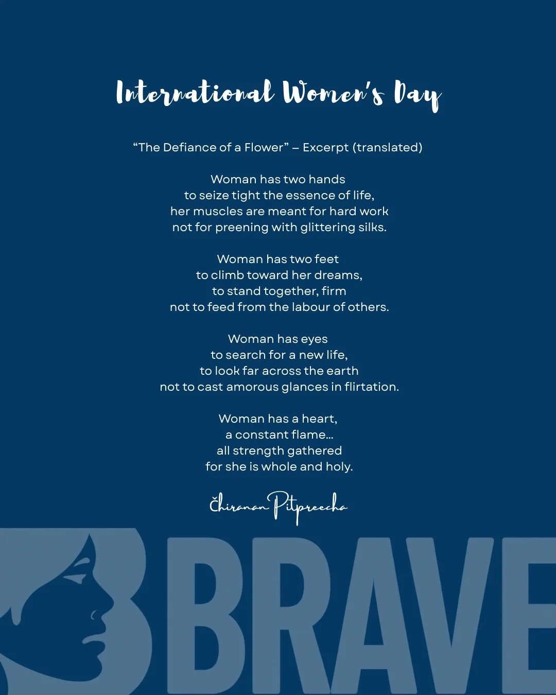 The BRAVE Study team would like to wish everyone a happy International Women&rsquo;s Day🌸

Today we&rsquo;re sharing an excerpt from &ldquo;The Defiance of a Flower&rdquo; by Thai poet Chiranan Pitpreecha. This piece is a powerful reflection on stre