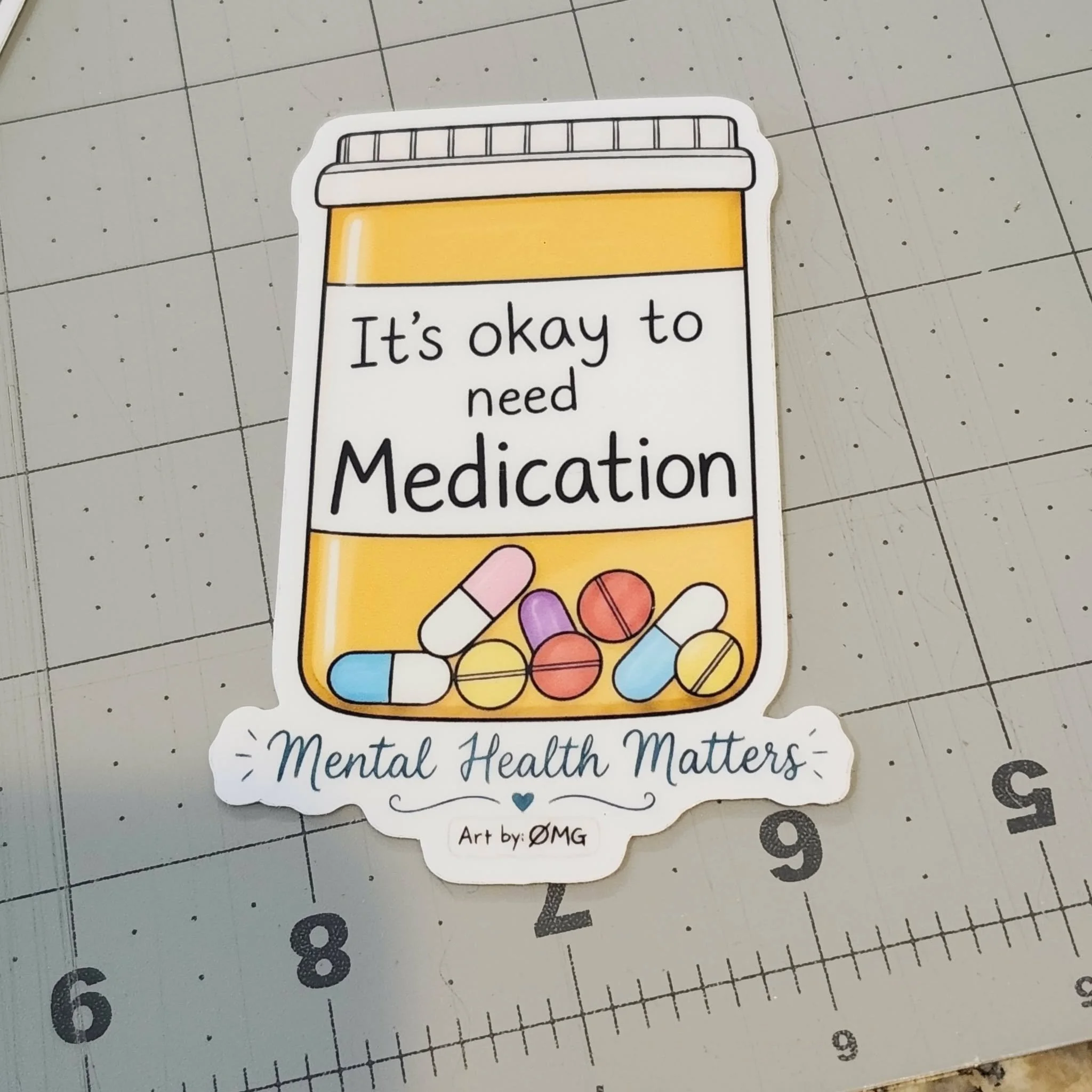 It's Okay to Need Medication,  by Art by: ØMG