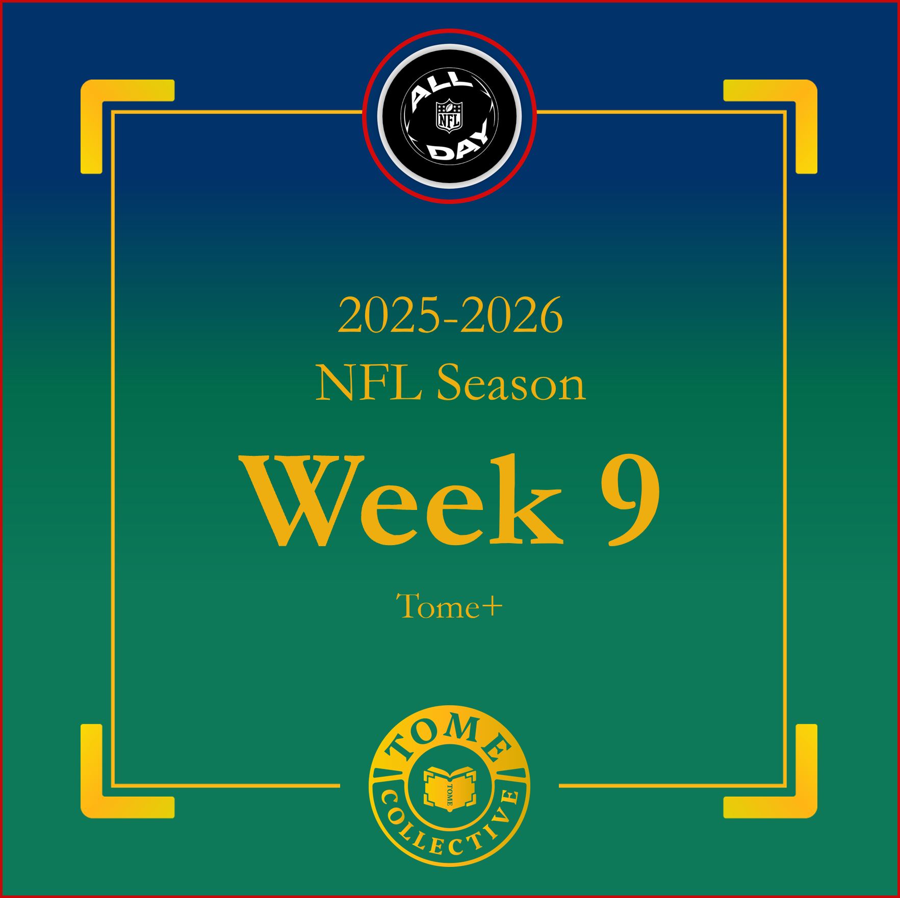 Tome+ | NFL All Day Playbook | Week 9