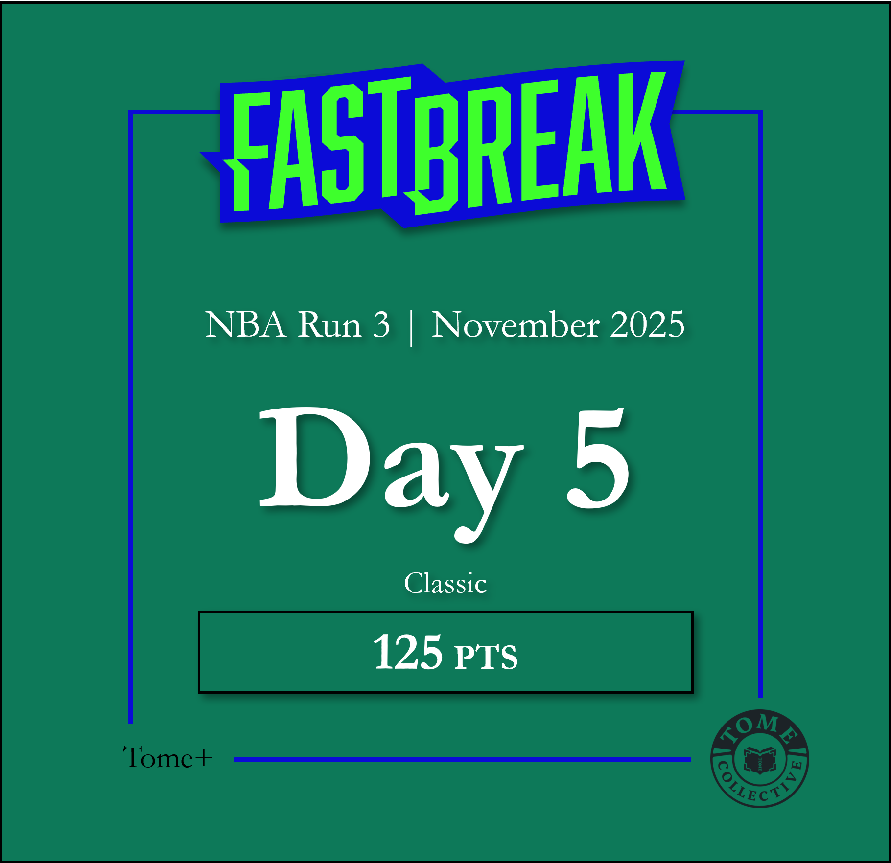 Tome+ | NBA Fast Break Classic | Run 3 | Day 5