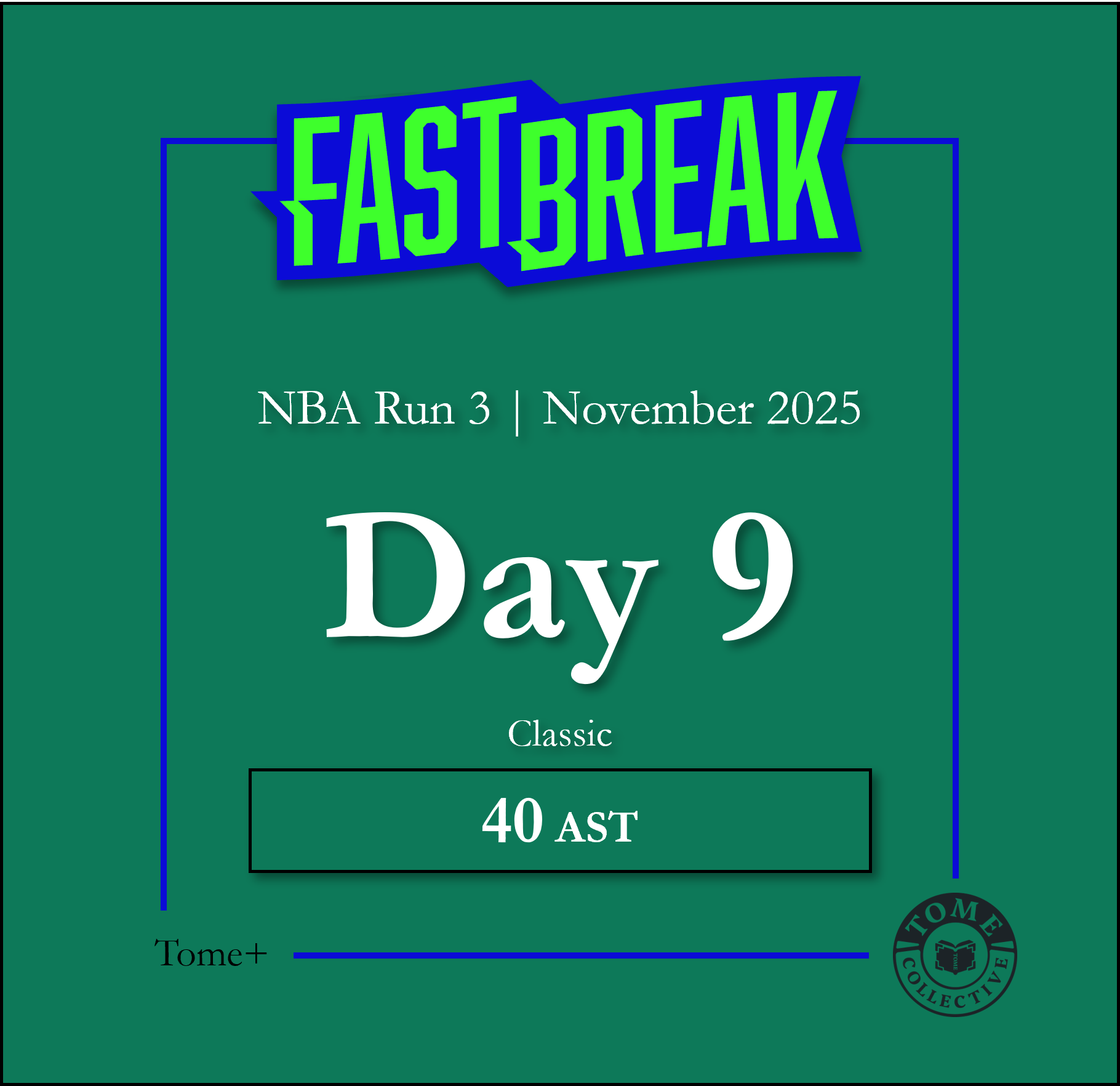 Tome+ | NBA Fast Break Classic | Run 3 | Day 9