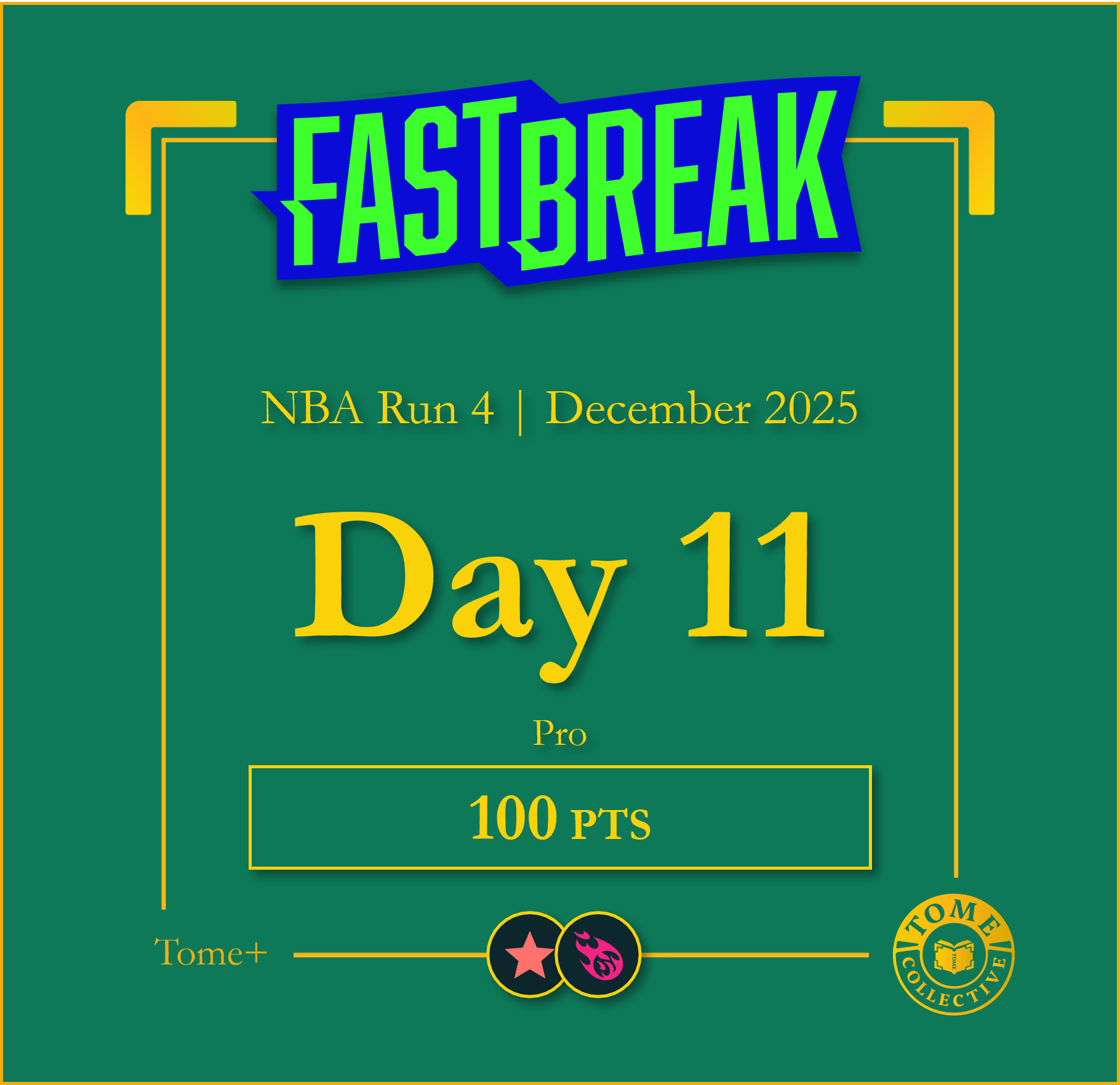 Tome+ | NBA Fast Break Pro | Run 4 | Day 11