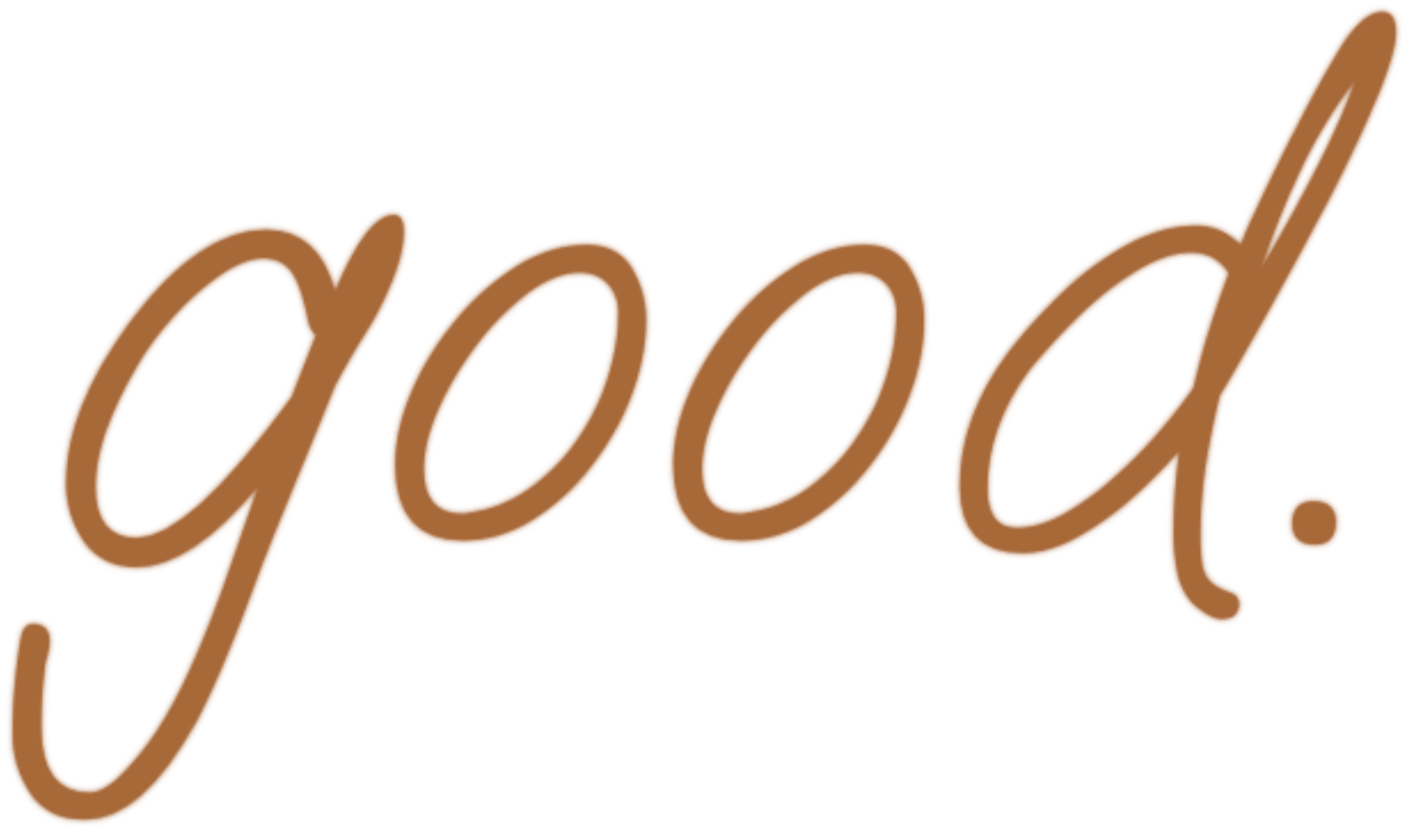 Brown cursive text that says 'good.'