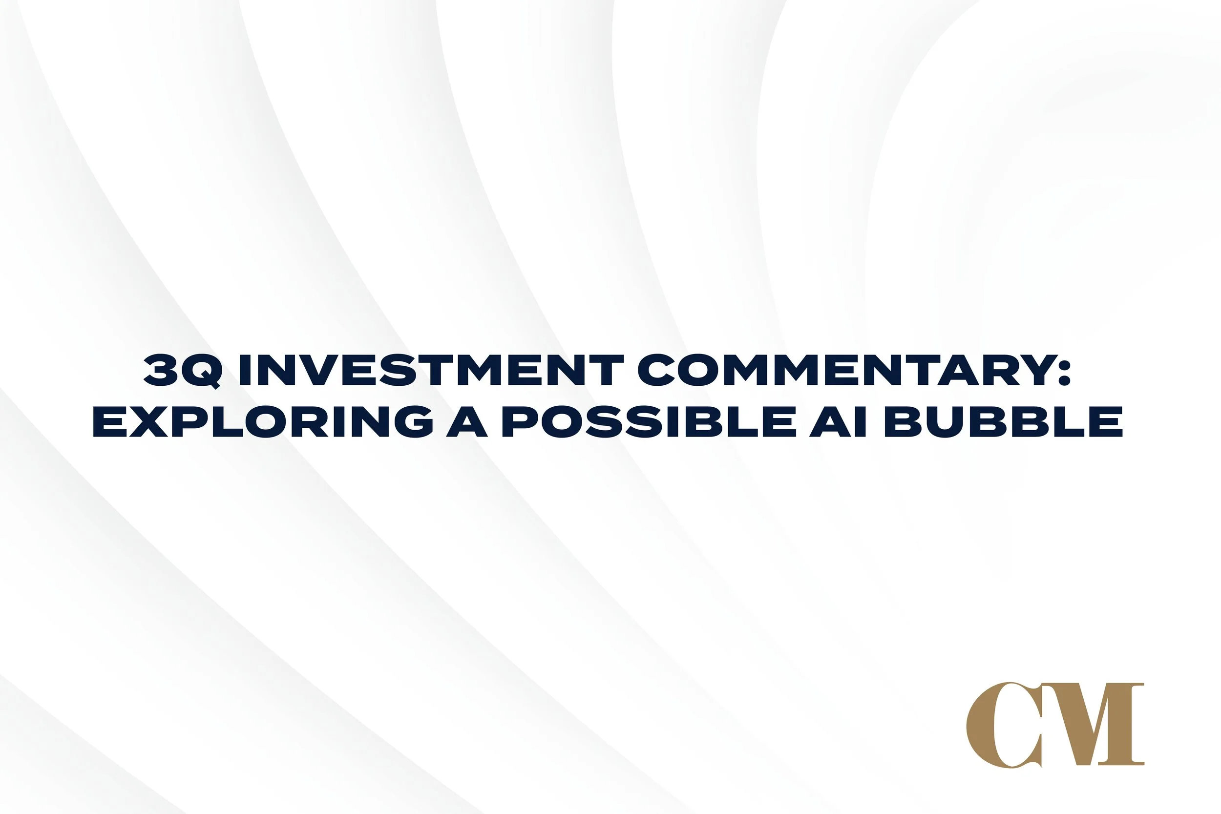 3Q Investment Commentary: Exploring a Possible AI Bubble