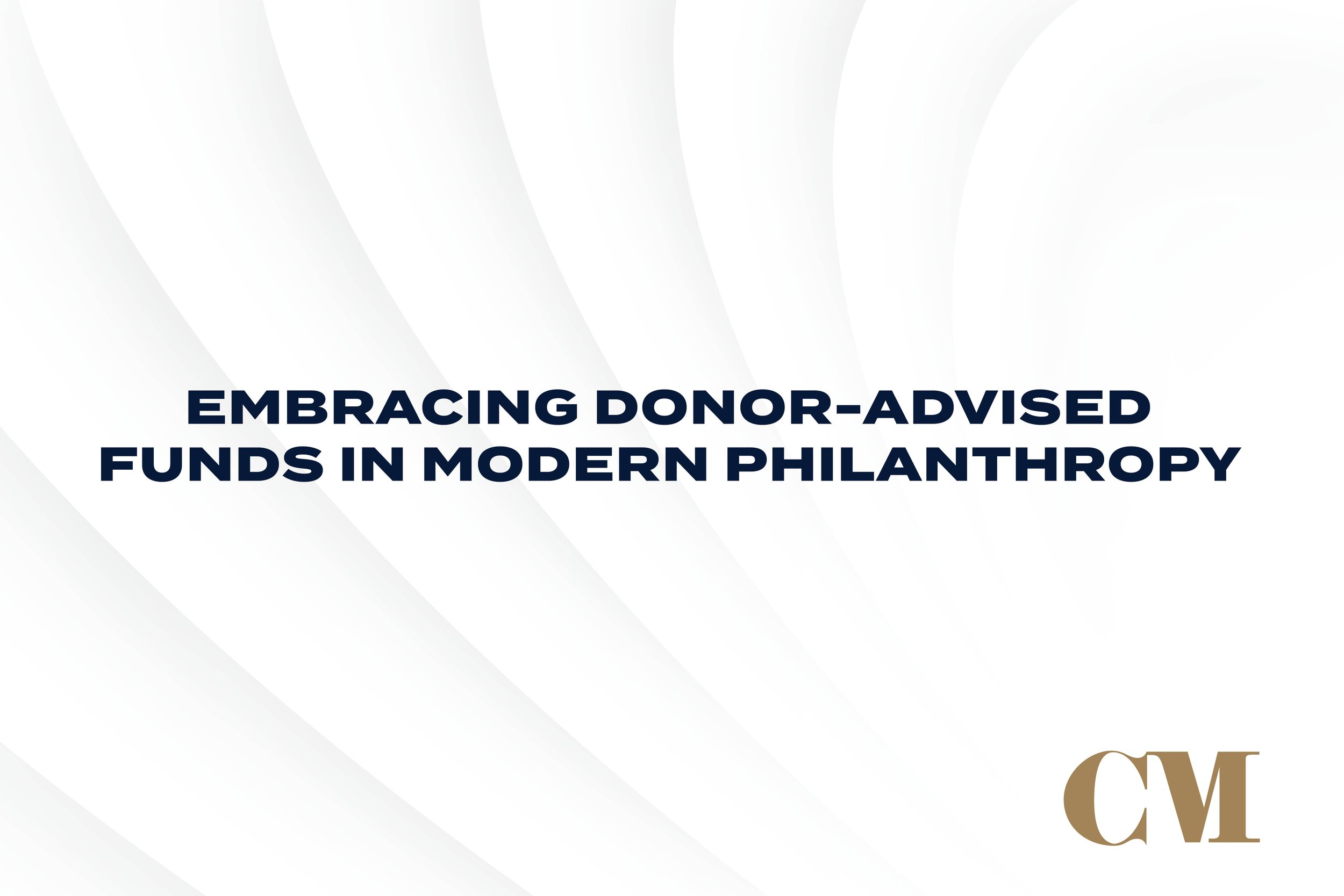 Embracing Donor-Advised Funds in Modern Philanthropy