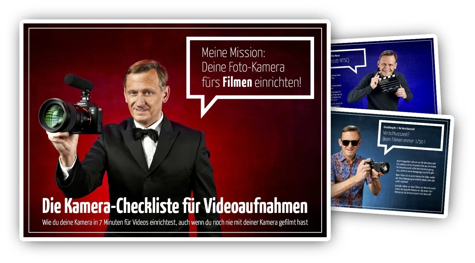 Ein Mann in einem schwarzen Anzug mit einer Kamera in der Hand steht vor einem roten Hintergrund. Text auf dem Bild lautet: "Meine Mission: Deine Foto-Kamera fürs Filmen einrichten!" und "Die Kamera-Checkliste für Videoaufnahmen. Wie du deine Kamera in 7 Minuten für Videos einrichtest, auch wenn du noch nie mit deiner Kamera gefilmt hast." Im Hintergrund sind zwei kleinere Bilder mit dem gleichen Mann, der eine Filmklappe hält und eine Kamera zeigt.