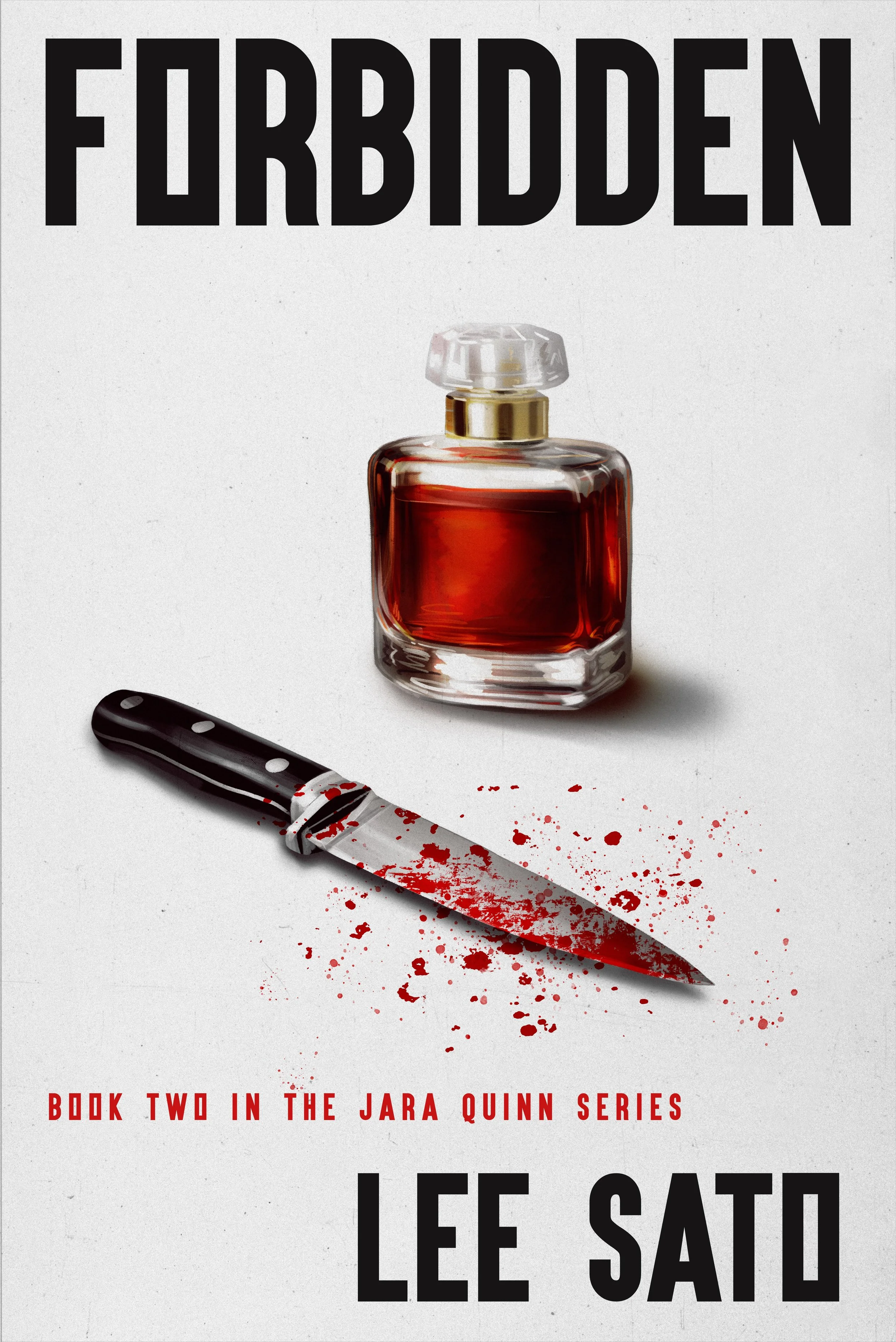 Forbidden: Book Two in the Jara Quinn Series