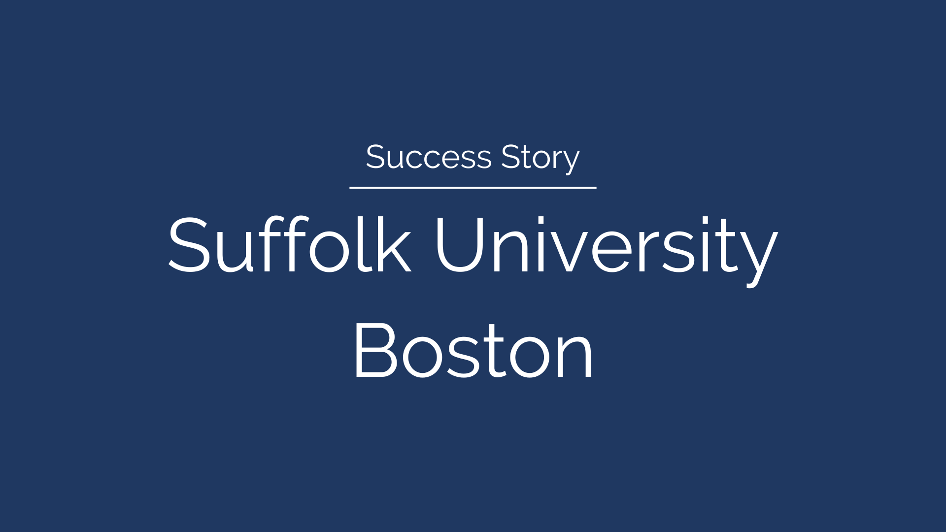 Success Story: Suffolk University Boston