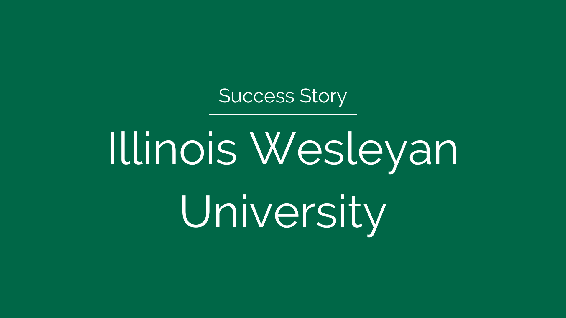 Success Story: Illinois Wesleyan University