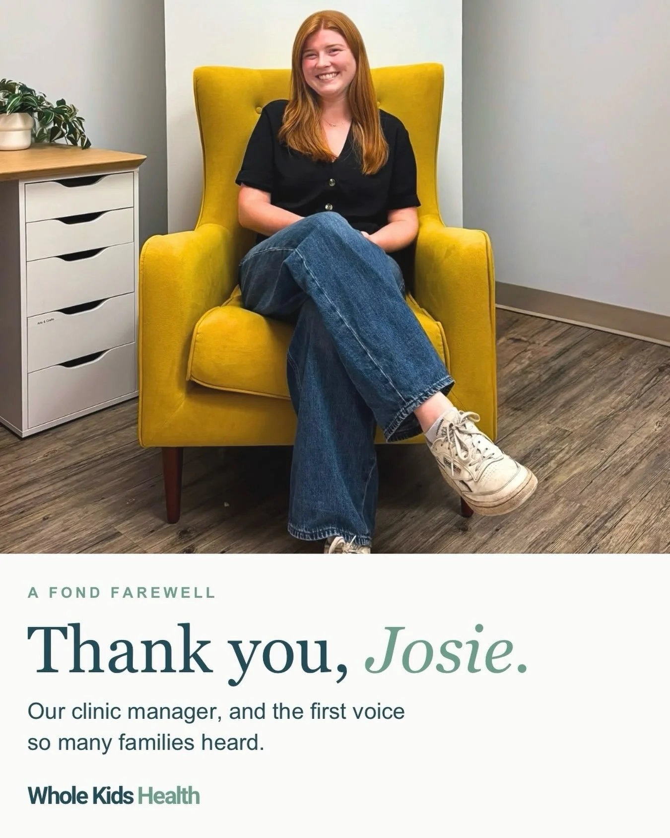 Today we are saying goodbye to Josie, our clinic manager, and we already miss her.

Josie came to Whole Kids Health and quietly changed everything. She brought order and calm to a growing practice, and somewhere along the way we stopped feeling like 