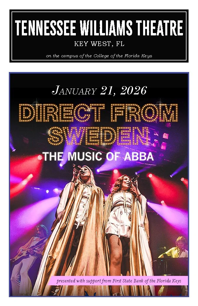 Poster for Tennessee Williams Theater in Key West, Florida. Event on January 21, 2026, titled 'Direct from Sweden: The Music of ABBA.' A photograph of two female performers dressed as ABBA, singing on stage with colorful lights.