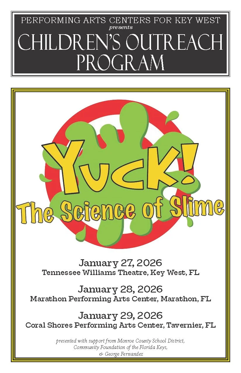 Poster for a children's theatre outreach program titled 'Yuck! The Science of Slime,' scheduled for January 27-29, 2026, at various venues in Key West, Florida, organized by Performing Arts Centers for Key West.