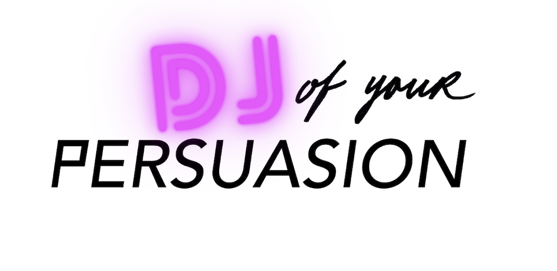 DJ OFYOUR PERSUASION