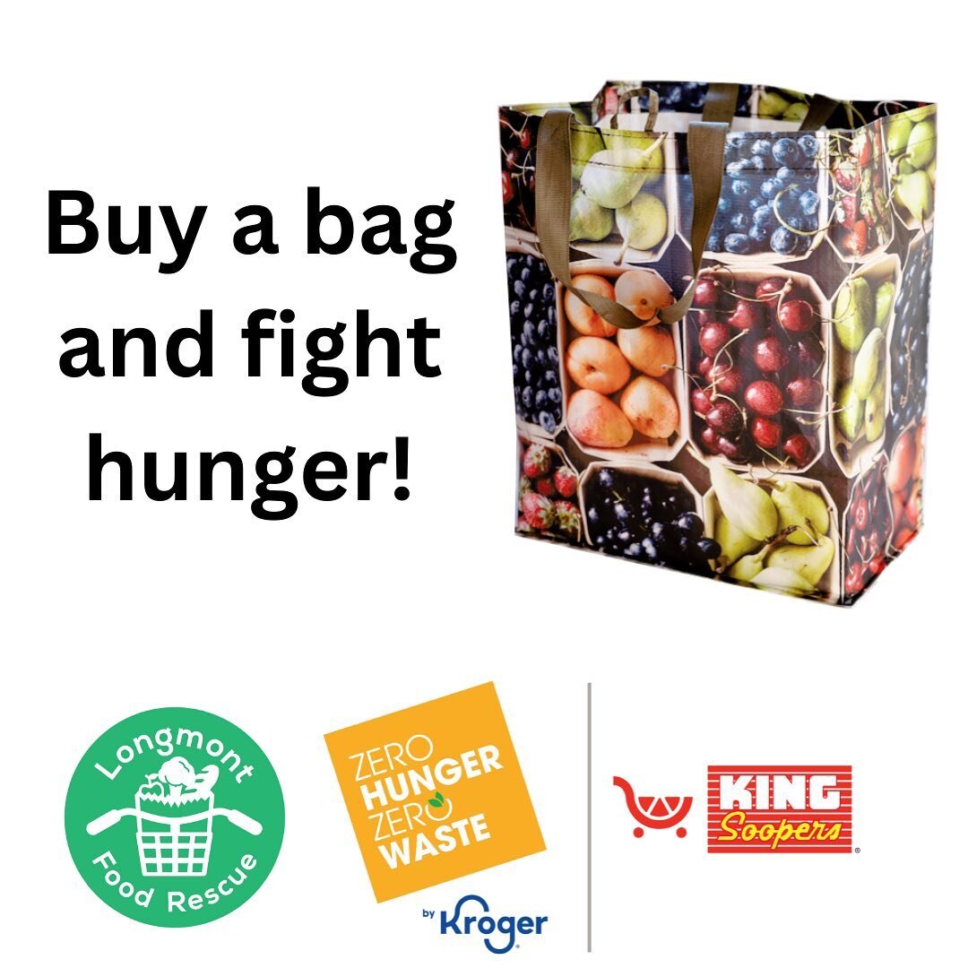 For all of April, every reusable &lsquo;Fight Hunger&rsquo; bag purchased at a Longmont King Soopers will send Longmont Food Rescue a $1 donation to aid in our hunger relief efforts! With bag fees now in effect at all CO retailers, now is the perfect