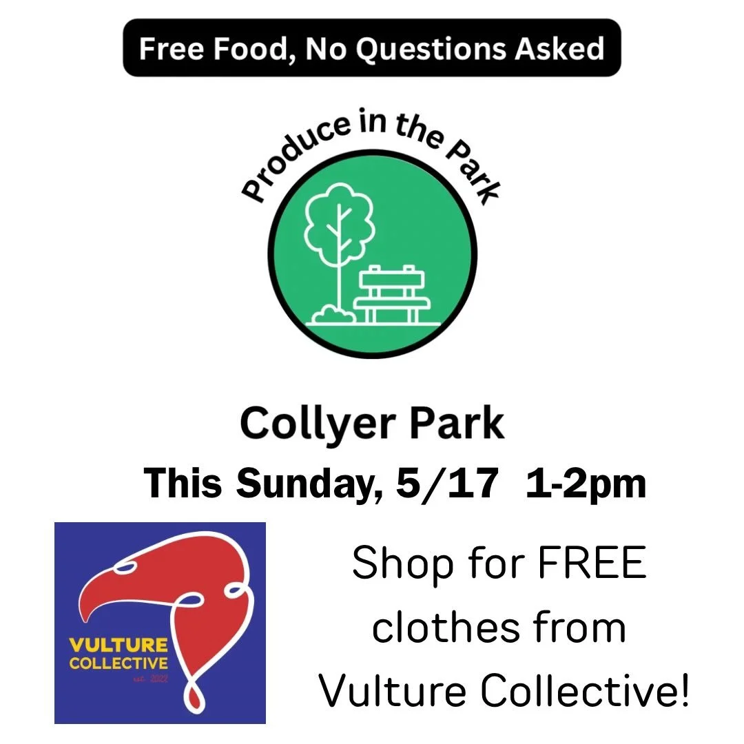 Join us at Produce in the Park this Sunday, 5/17 for FREE food and FREE clothes from our friends at @vulture_collective!!

Free walk-up food distribution, 1-2pm on the odd (1st, 3rd, &amp; 5th) Sundays of each month! No forms to fill out or questions