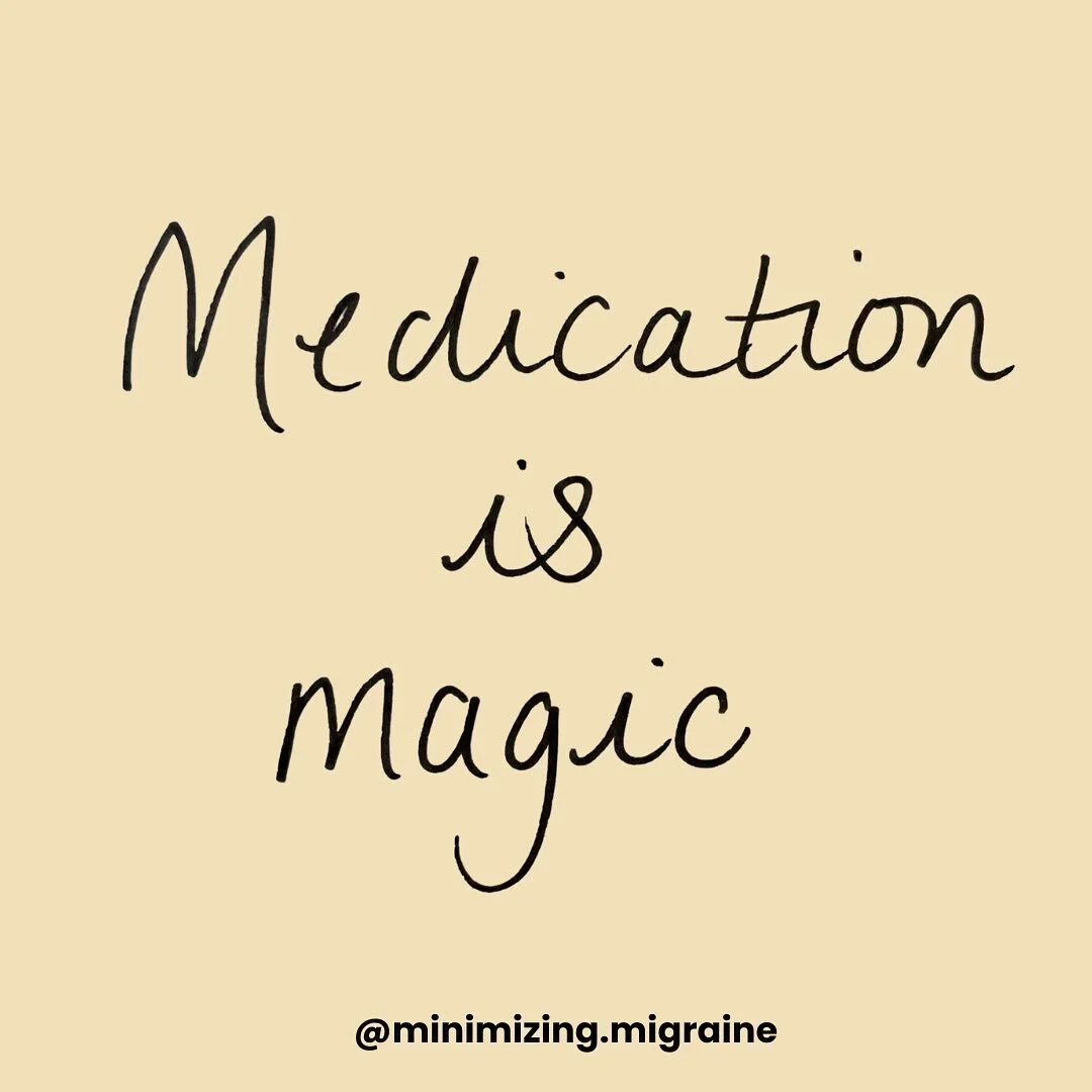 ✨ Medication is magic ✨
I'm so grateful for the many migraine medications options that are available both as preventative and acute treatments for migraine. 
When it comes to managing this disease, I think it's important to use all the tools ar
