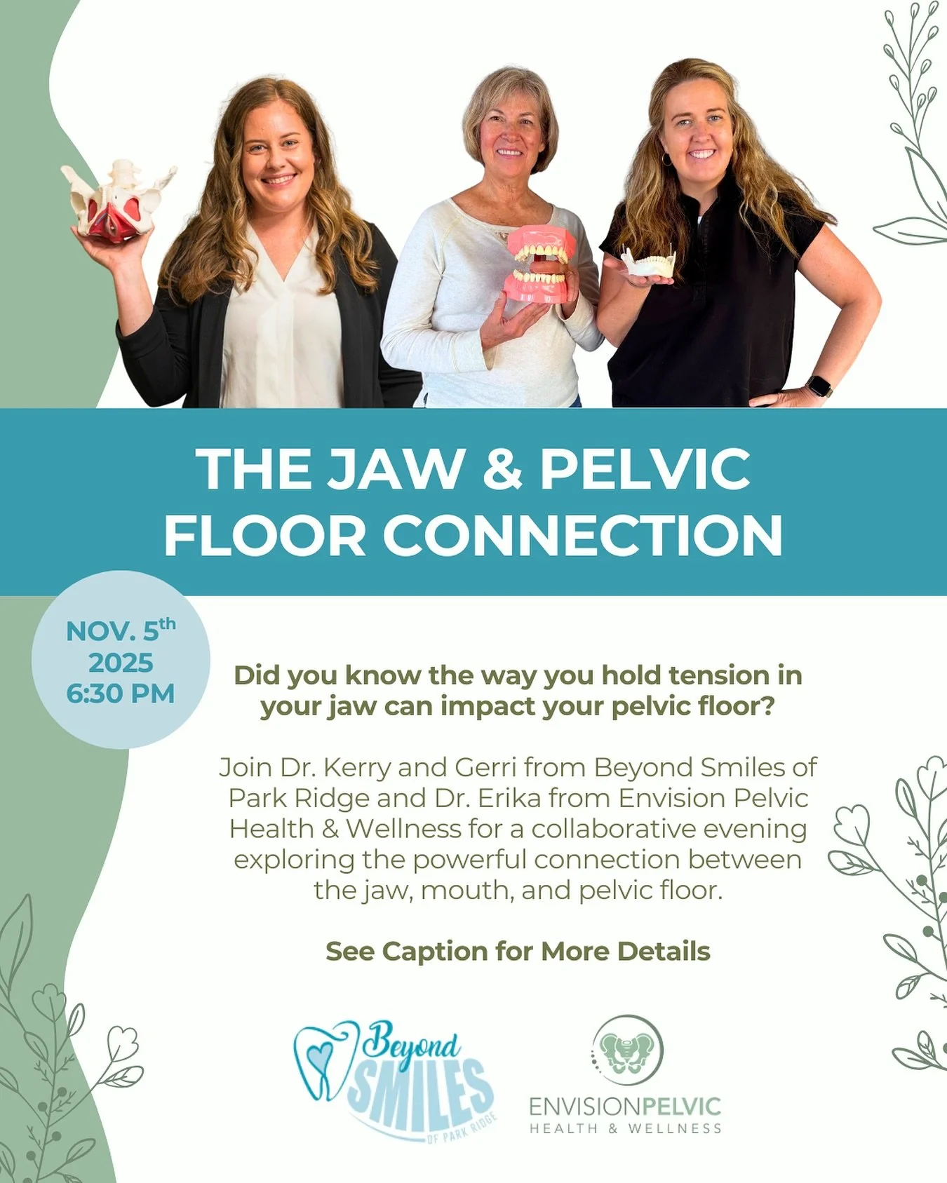 🦷 Did you know the way you hold tension in your jaw can impact your pelvic floor?
Join Dr. Kerry and Gerri from Beyond Smiles of Park Ridge and Dr. Erika from Envision Pelvic Health & Wellness for a collaborative evening exploring the powerful
