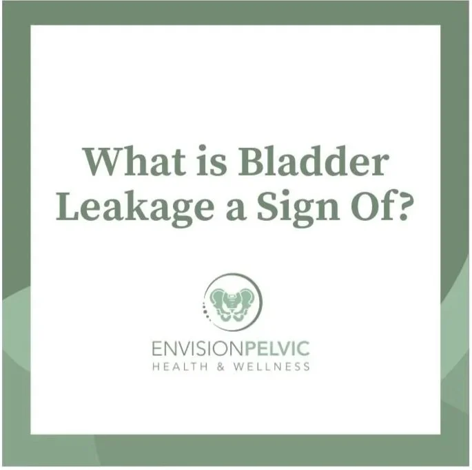 What Is Bladder Leakage a Sign Of?