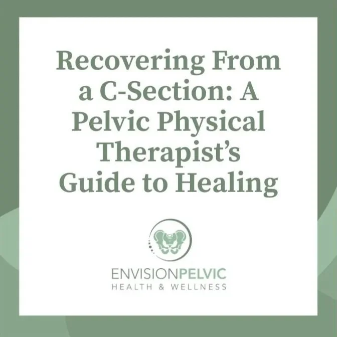 Recovering From a C-Section: A Pelvic Physical Therapist’s Guide to Healing