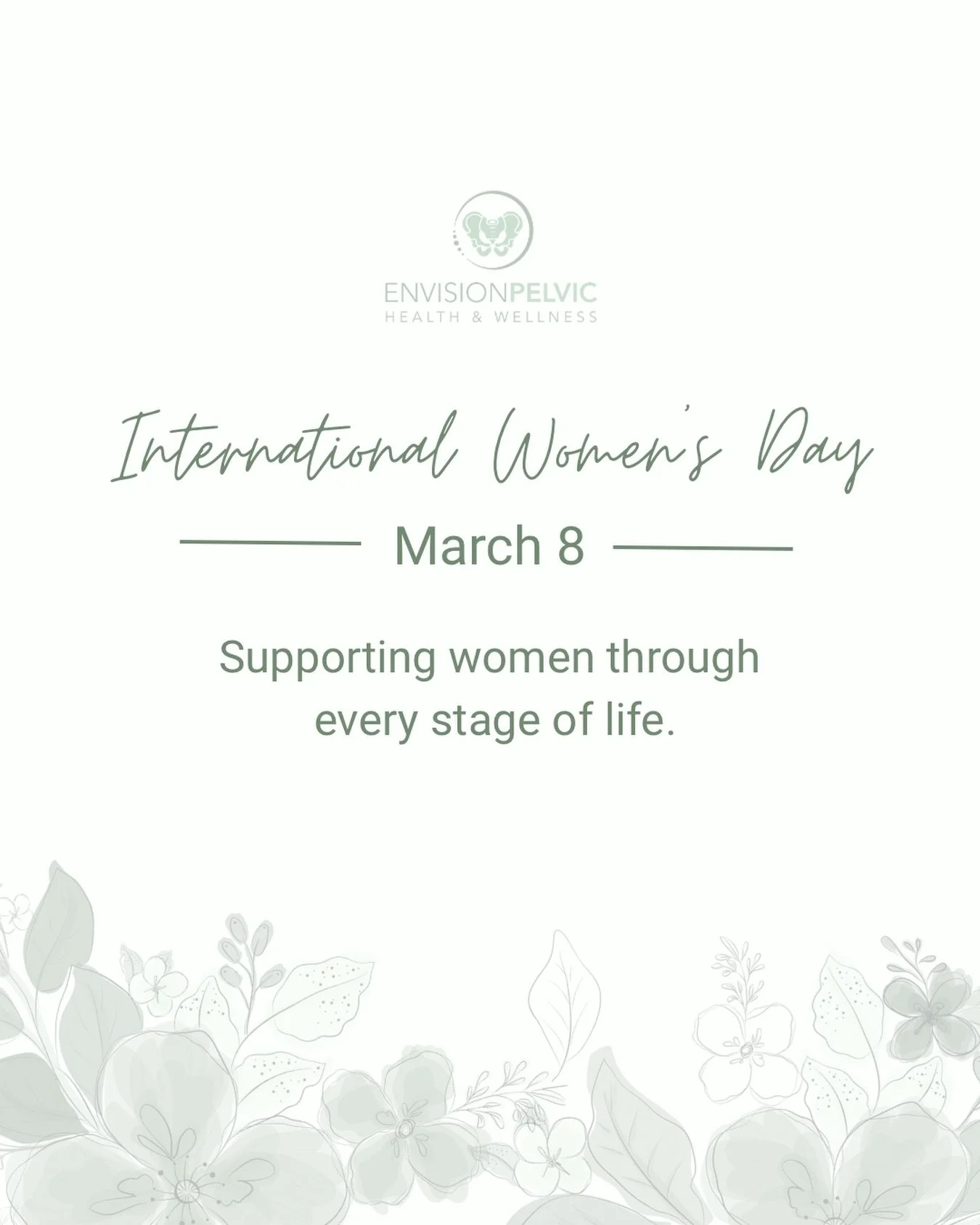 Happy International Women&rsquo;s Day 💚

At Envision Pelvic Health &amp; Wellness, we are proud to support women through every stage of life. From fertility and pregnancy to postpartum recovery, perimenopause, and menopause, women deserve care that 
