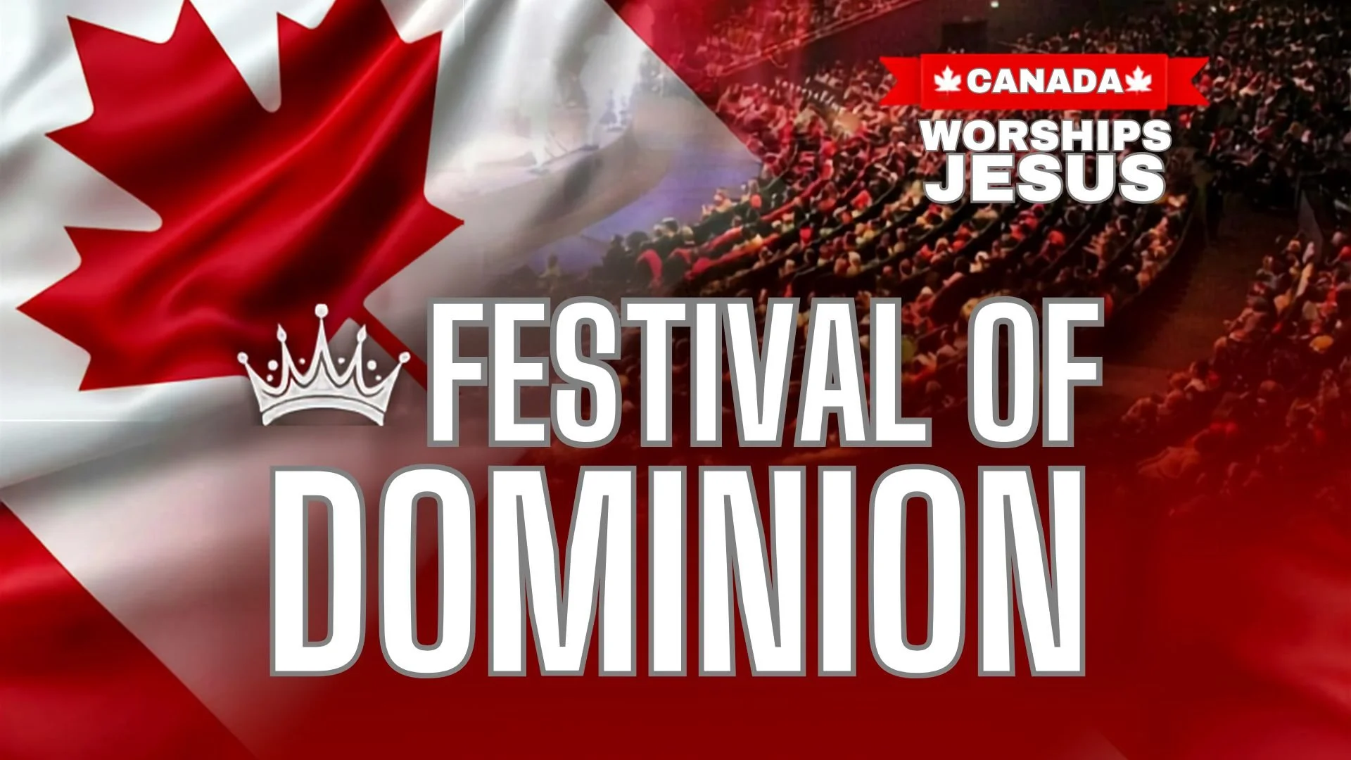 Festival of Dominion 2026 by Canada Worships Jesus