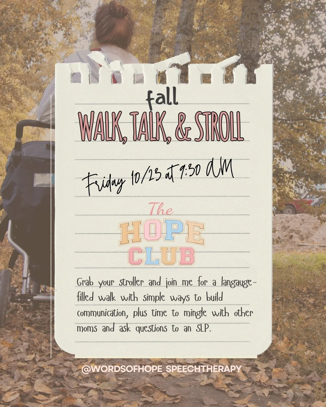 Grab your stroller, your kiddos, and your favorite mom friend (or come make a new one)! 🍂☕️

Walk, Talk, &amp; Stroll is happening THIS FRIDAY! 

This special outdoor edition of The Hope Club combines fresh air, meaningful connection, and language-r