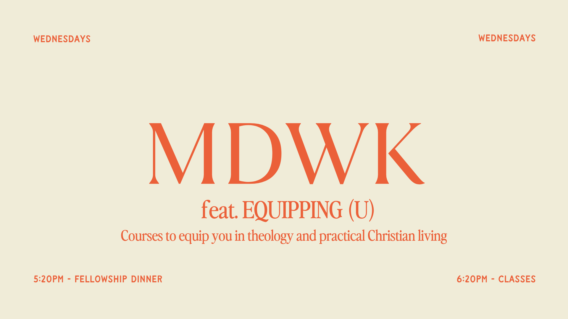 Event poster for MDWK featuring EQuipping (U). It lists courses on theology and Christian living with times for fellowship dinner and classes, and mentions Wednesdays.