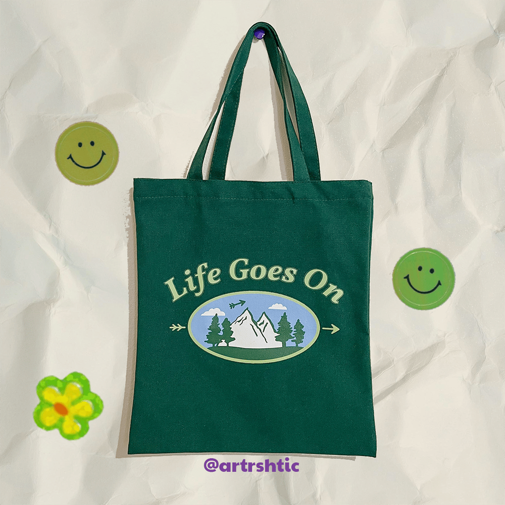 Life Goes On Tote Bag — artrshtic