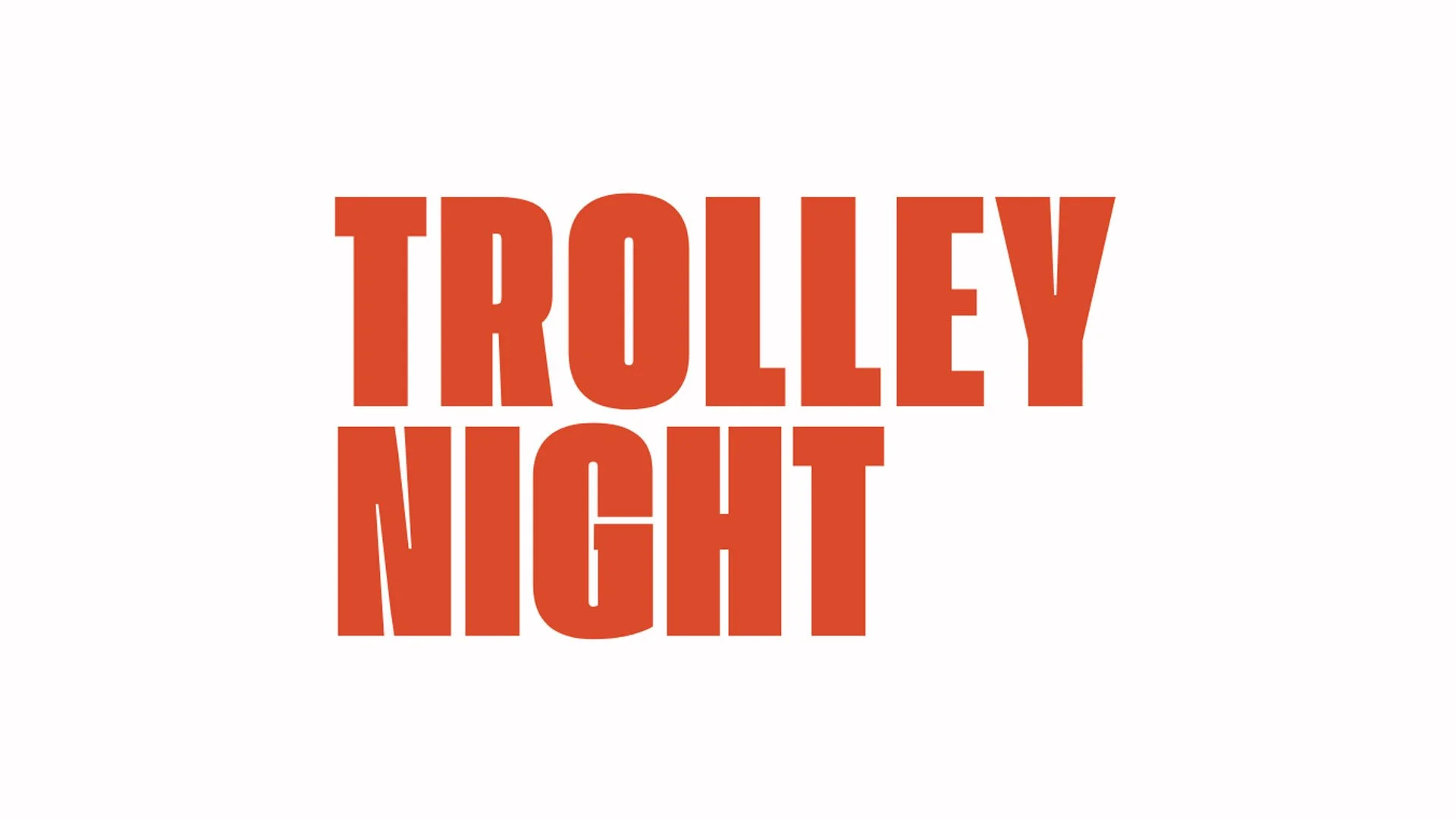 Trolley Night
