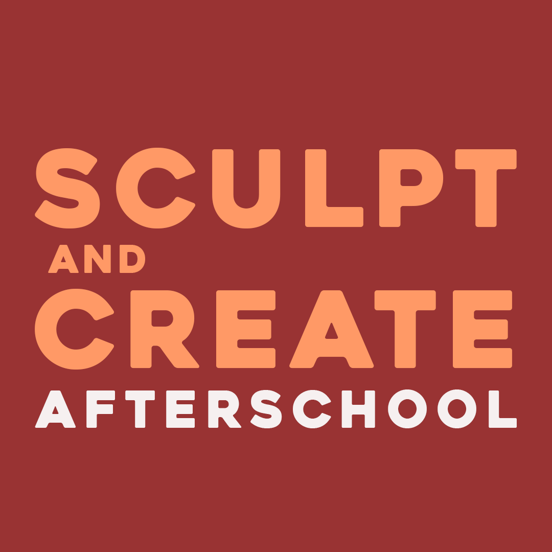 Afterschool Wednesday Sculpt & Create (Winter 2026)