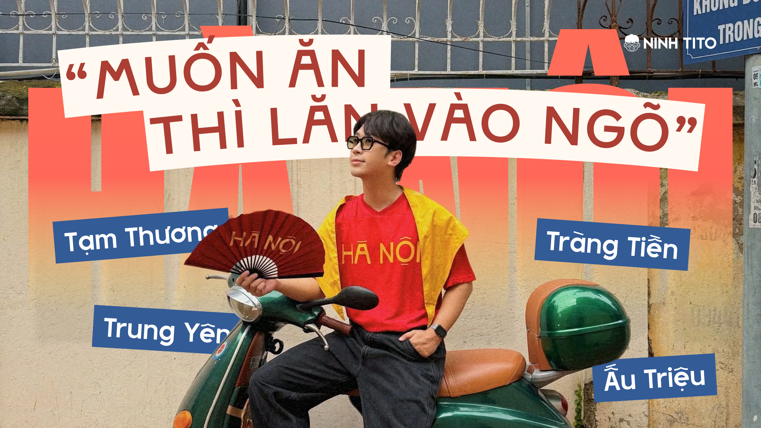 “MUỐN ĂN THÌ LĂN VÀO NGÕ” TIẾT LỘ ĐIỀU GÌ VỀ VĂN HOÁ ẨM THỰC HÀ NỘI?